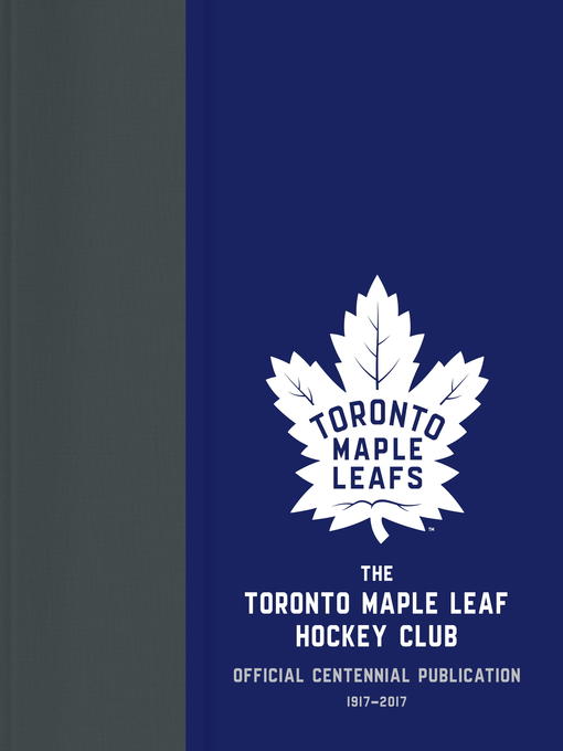 Title details for The Toronto Maple Leaf Hockey Club by Kevin Shea - Available